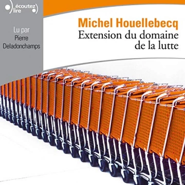 MICHEL HOUELLEBECQ - EXTENSION DU DOMAINE DE LA LUTTE - AudioBooks