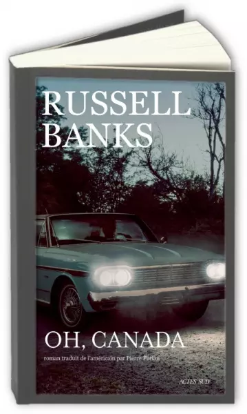 Oh, Canada  Russell Banks - Livres