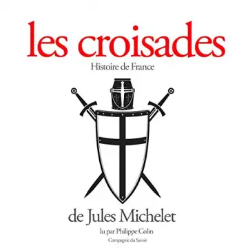 Les Croisades Jules Michelet