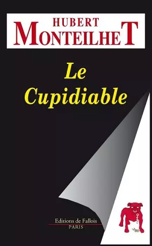 Hubert Monteilhet - Le Cupidiable - Livres