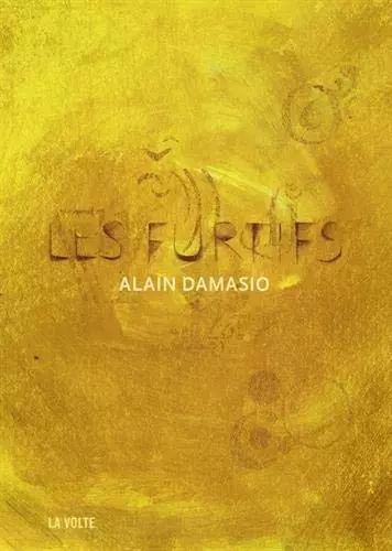 LES FURTIFS - DAMASIO, ALAIN