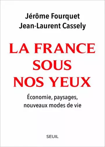 La France sous nos yeux  Jérôme Fourquet, Jean-Laurent Cassely