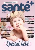 Santé+ No.55 - Avril 2017 - Magazines