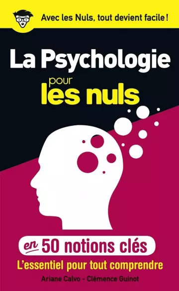 La psychologie pour les nuls en 50 notions clés – Ariane Calvo et Clémence Guinot (2019) - AudioBooks