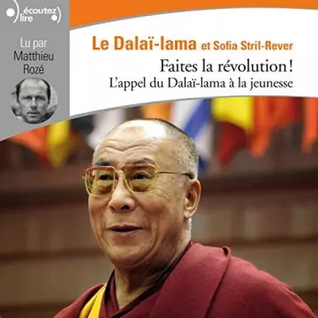 FAITES LA RÉVOLUTION ! - L'APPEL DU DALAÏ-LAMA À LA JEUNESSE - DALAÏ LAMA, SOFIA STRIL-REVER - AudioBooks