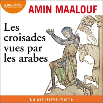 Les croisades vue par les arabes Amin Maalouf - AudioBooks