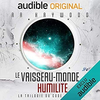 Le Vaisseau-monde Humilité (Trilogie du code) - R. R. Haywood - AudioBooks