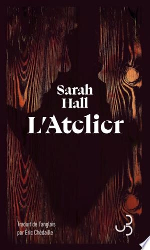L'ATELIER - SARAH HALL