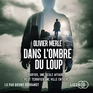 Dans l'ombre du loup Olivier Merle - AudioBooks