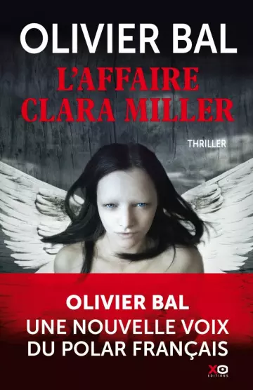 L’affaire Clara Miller - Olivier Bal