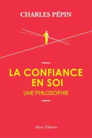 Charles Pépin - La confiance en soi - Une philosophie - AudioBooks