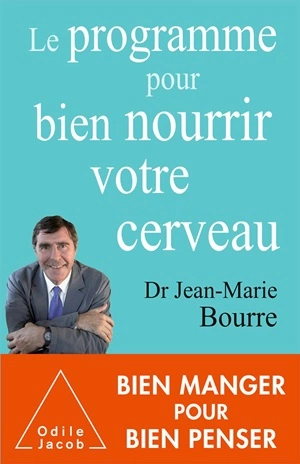 Le Programme pour bien nourrir votre cerveau  Jean-Marie Bourre