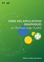 Créer des applications graphiques en Python avec PyQt5 - Livres