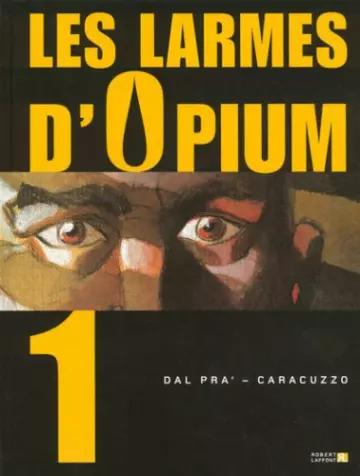 LES LARMES D'OPIUM (TOMES 1 À 3) - BD