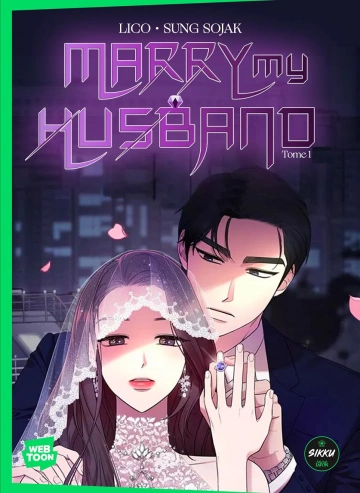 MARRY MY HUSBAND - CH 01 À 68 - Mangas
