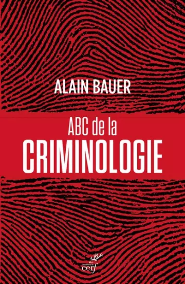 ABC de la Criminologie par Alain Bauer - Livres