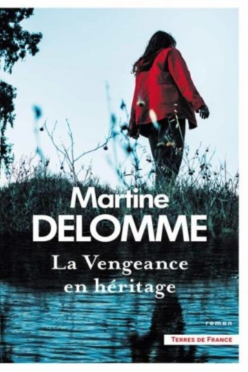 LA VENGEANCE EN HÉRITAGE . MARTINE DELOMME - Livres