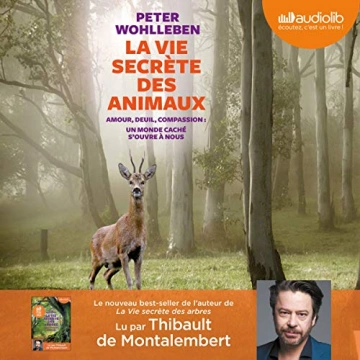 PETER WOHLLEBEN - LA VIE SECRÈTE DES ANIMAUX - AudioBooks
