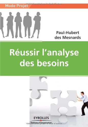 Réussir l'analyse des besoins - Paul Hubert Des Mesnards - 2007 - FR - PDF - Livres