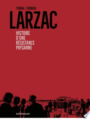 Larzac, histoire d'une résistance paysanne - BD