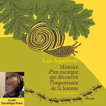 Histoire d'un escargot qui découvrit l'importance de la lenteur Luis Sepulveda - AudioBooks