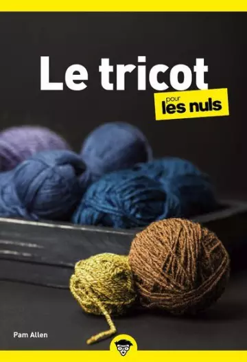 LE TRICOT POUR LES NULS 2E ÉDITION - Livres