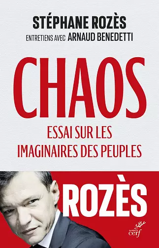 Chaos. Essai sur les imaginaires des peuples - Stéphane Rozès, Arnaud Benedetti - Livres