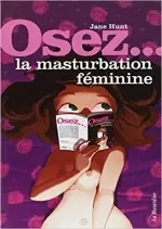 Osez la masturbation féminine - Adultes