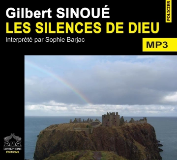 Les silences de Dieu Gilbert Sinoué - AudioBooks