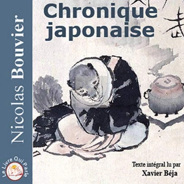 Chronique japonaise Nicolas Bouvier - AudioBooks