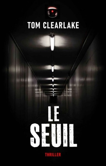 Le seuil  Thomas Clearlake - Livres