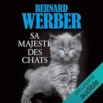 BERNARD WERBER - SA MAJESTÉ DES CHATS
