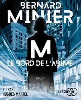 M,Le Bord de l’abîme - Bernard Minier - AudioBooks