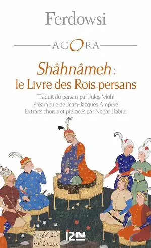 Shâhnâmeh, le livre des rois persans - Livres