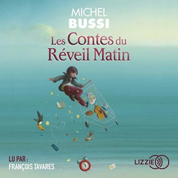 MICHEL BUSSI - LES CONTES DU RÉVEIL MATIN - AudioBooks
