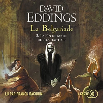 DAVID EDDINGS - LA BELGARIADE 5 - LA FIN DE PARTIE DE L'ENCHANTEUR