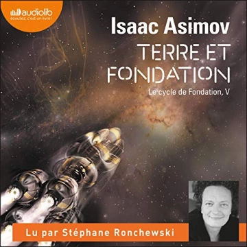 ISAAC ASIMOV - TERRE ET FONDATION - LE CYCLE DE FONDATION 5 - AudioBooks