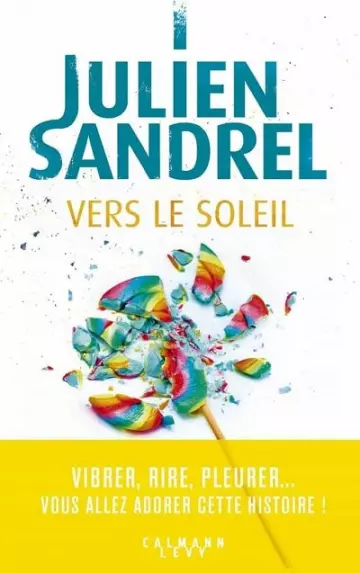 Vers le soleil  Julien Sandrel - Livres