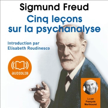 Cinq leçons sur la psychanalyse Sigmund Freud - AudioBooks