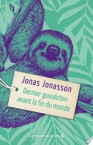 Dernier gueuleton avant la fin du monde Jonas Jonasson