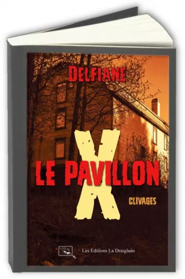 Le pavillon X  Delfiane - Livres