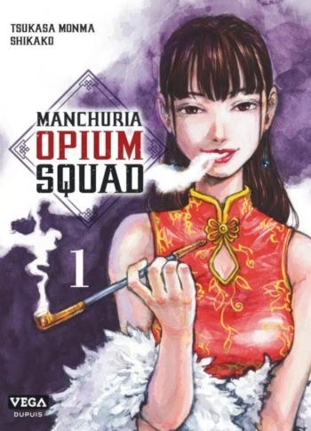 Manchuria Opium Squad T01 à 09