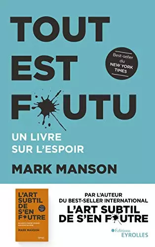 Tout est foutu : Un livre sur l'espoir Mark Manson