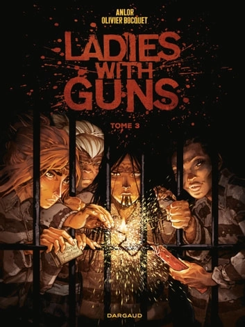 Ladies with guns - Tome 3 - BD