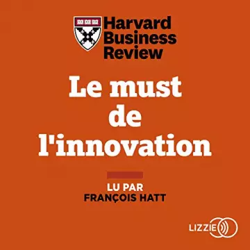 Le must de l'innovation Harvard Business Review - AudioBooks