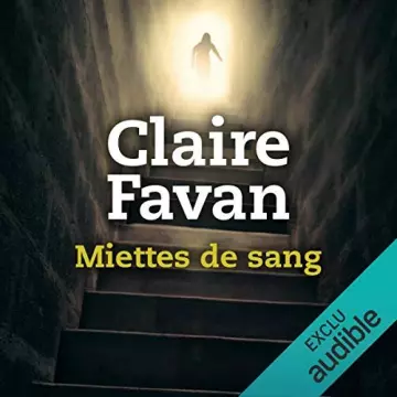 Miettes de sang - Claire Favan - AudioBooks