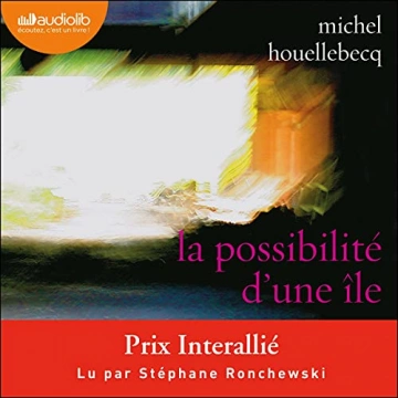 MICHEL HOUELLEBECQ - LA POSSIBILITÉ D'UNE ÎLE - AudioBooks