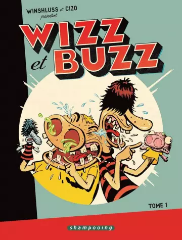 Wizz et Buzz TOME 1