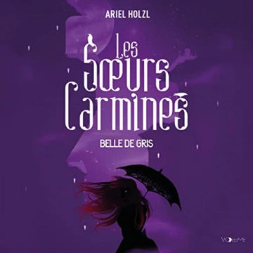 Les Soeurs Carmines II - Belle de gris Ariel Holzl - AudioBooks