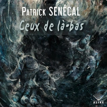 Ceux de là-bas Patrick Senécal - AudioBooks